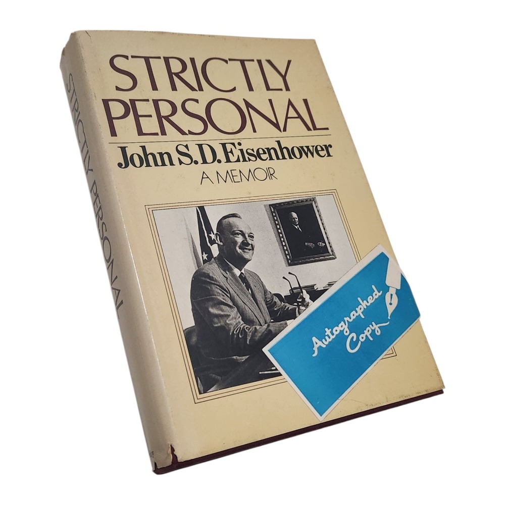 Strictly Personal John S.D Eisenhower Signed First Edition 1974 Memoir Hardcover